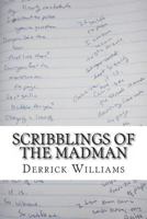 Scribblings of the Madman: Tappings on a Dead Mans Brainpan, Vol 2 1492769789 Book Cover