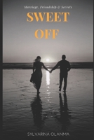 Sweet Off: Marriage relationship & Secrets B09XZMCNBS Book Cover