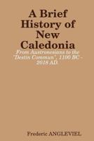 A Brief History of New Caledonia 0244703183 Book Cover