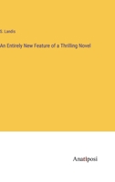 An Entirely New Feature of a Thrilling Novel 3382156571 Book Cover
