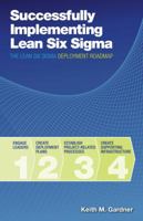 Successfully Implementing Lean Six Sigma: The Lean Six Sigma Deployment Roadmap 0985943505 Book Cover