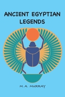 Ancient Egyptian Legends 1963956982 Book Cover