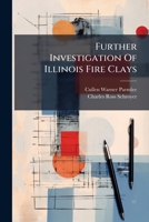Further Investigation Of Illinois Fire Clays... 1270876600 Book Cover