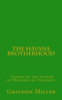 The Havana Brotherhood 0986273422 Book Cover