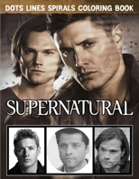 SUPERNATURAL dots lines spirals coloring book: SUPERNATURAL coloring book B093B22JDV Book Cover