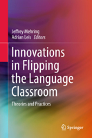 Innovations in Flipping the Language Classroom: Theories and Practices 9811069670 Book Cover