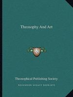Theosophy And Art 1425359647 Book Cover