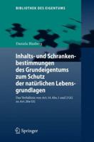 Inhalts- Und Schrankenbestimmungen Des Grundeigentums Zum Schutz Der Naturlichen Lebensgrundlagen: Das Verhaltnis Von Art. 14 ABS. 1 Und 2 Gg Zu Art. 20a Gg 3540777385 Book Cover