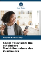 Social Television: Die scheinbare Machtübernahme des Zuschauers 6206005313 Book Cover