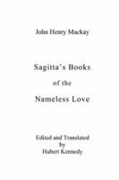 Sagitta's Books of the Nameless Love 1419610856 Book Cover