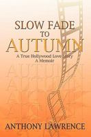 Slow Fade to Autumn 1449021158 Book Cover