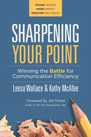 Sharpening Your Point : Winning the Battle for Communication Efficiency 1947480723 Book Cover