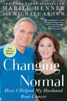 Changing Normal: How I Helped My Husband Beat Cancer 1476793948 Book Cover