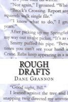 Rough Drafts: The Collected Stories of Dane Grannon 1497454972 Book Cover