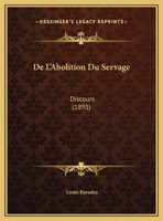 De L'Abolition Du Servage: Discours (1891) 124758741X Book Cover