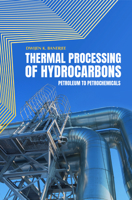Thermal Processing of Hydrocarbons 1593702655 Book Cover