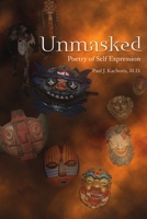 Unmasked: Poetry of Self Expression 1300086459 Book Cover