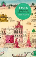 Banaras: Walks Through India's Sacred City 8174369163 Book Cover