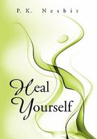 Heal Yourself 1456868799 Book Cover
