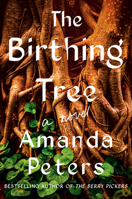 The Birthing Tree: A Novel 1646223691 Book Cover