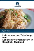 Lehren aus der Zuteilung von Lebensmittelverkäufern in Bangkok, Thailand 6209345220 Book Cover