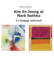 Kim En Joong Et Mark Rothko: Le Langage Universel 1925872548 Book Cover