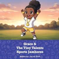 Grace and the Tiny Talents Sports Jamboree 1968628231 Book Cover
