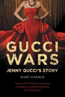 Gucci Wars - Jenny Gucci's Story 1800421567 Book Cover
