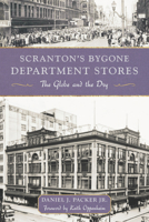 Scranton's Bygone Department Stores: The Globe and the Dry 1467159506 Book Cover
