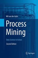 Process Mining: Data Science in Action 3662570416 Book Cover