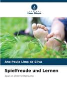 Spielfreude und Lernen: Spiel im Unterrichtsprozess (German Edition) 6208732689 Book Cover