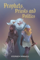 Prophets, Priests and Politics 1035842882 Book Cover