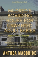 Mildred's Boarding House For Unwanted Adult Babies (rubber pants version) B0DV5MJSKZ Book Cover