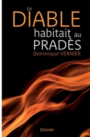 Le Diable habitait au Pradès: Roman (French Edition) 2414199830 Book Cover