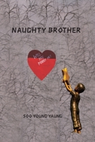 Naughty Brother B0H8K9HSLY Book Cover