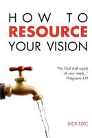 How To Resource Your Vision 1615290427 Book Cover