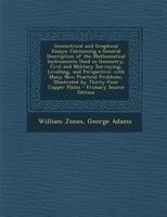 Geometrical and Graphical Essays, Containing a General Description of the Mathematical Instruments U 1171036361 Book Cover