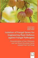 Isolation of Fungal Genes for Engineering Plant Defence Against Fungal Pathogens 363903418X Book Cover