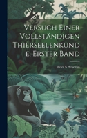 Versuch einer vollständigen Thierseelenkunde, Erster Band 1020079851 Book Cover
