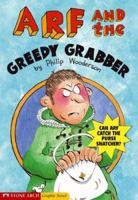 Arf and the Greedy Grabber (Graphic Trax) 1598890220 Book Cover