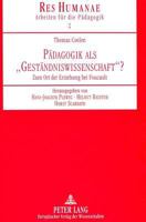 Paedagogik ALS «Gestaendniswissenschaft»?: Zum Ort Der Erziehung Bei Foucault 3631301758 Book Cover