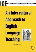 An Intercultural Approach to English Language Teaching (Languages for Intercultural Communication and Education, 7) 1853596833 Book Cover