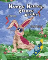 Henry Hare's Floppy Socks 0615796109 Book Cover