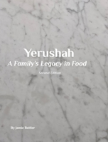 Yerushah: A Family's Legacy In Food B0BXS1SJWV Book Cover