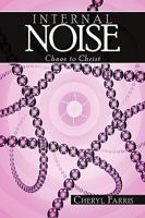 Internal Noise: Chaos to Christ 143896529X Book Cover