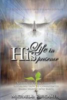 Life in His Presence 0615975615 Book Cover