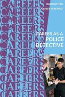 Career as a Police Detective 1542341817 Book Cover