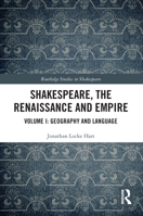 Shakespeare, the Renaissance and Empire 0367635224 Book Cover