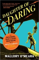 Daughter of Daring: The Spectacular Feats of Helen Gibson in Hollywood’s True Golden Age 1335007938 Book Cover