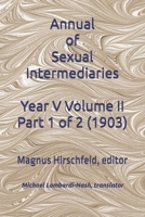 Annual of Sexual Intermediaries Year V Volume II Part 1 of 2 (1903) B0DY1CCD1H Book Cover